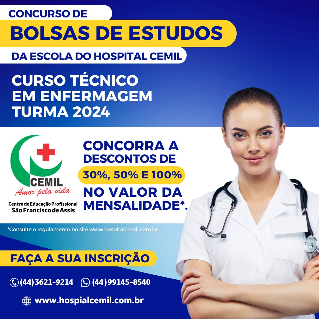 BOLSAS DE 30%, 50% E 100% DE DESCONTO Concurso irá selecionar candidatos para o Curso Técnico de Enfermagem da Escola do Cemil